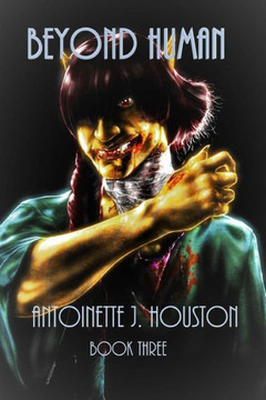 Beyond Human: Book Three (Mostly Human) Beyond Human: Book Three (Mostly Human)