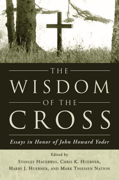 The Wisdom of the Cross The Wisdom of the Cross