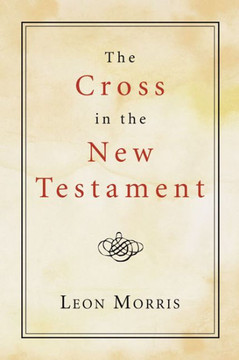 The Cross in the New Testament