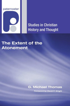 The Extent of the Atonement The Extent of the Atonement