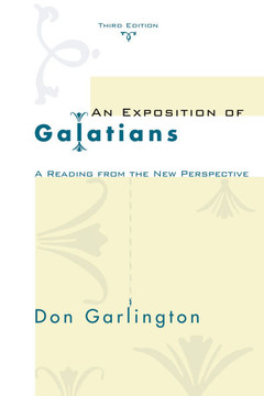 An Exposition of Galatians, Third Edition