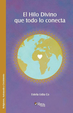 El Hilo Divino Que Todo Lo Conecta