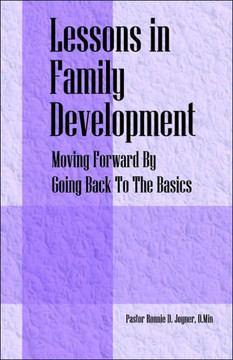 Lessons in Family Development: Moving Forward By Going Back To The Basics