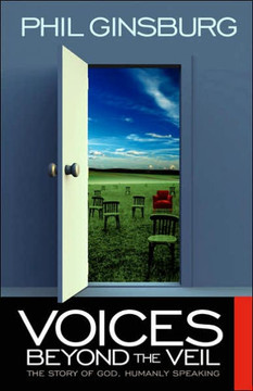 Voices Beyond the Veil: The Story of God, Humanly Speaking