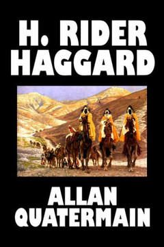 Allan Quatermain by H. Rider Haggard, Fiction, Fantasy, Classics, Action & Adventure Allan Quatermain by H. Rider Haggard, Fiction, Fantasy, Classics, Action & Adventure
