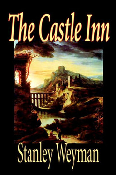 The Castle Inn by Stanley Weyman, Fiction, Classics, Literary, Historical