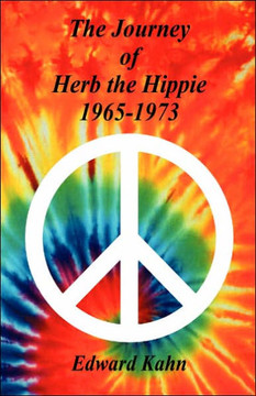 The Journey of Herb the Hippie - 1965-1973