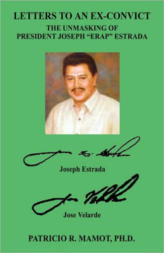 Letters to an Ex-Convict: The Unmasking of President Joseph Erap Estrada