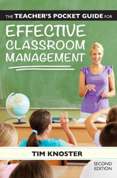 The Teacher's Pocket Guide for Effective Classroom Management The Teacher's Pocket Guide for Effective Classroom Management