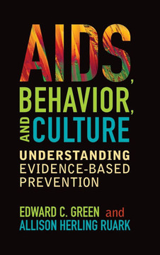 AIDS, Behavior, and Culture: Understanding Evidence-Based Prevention