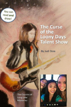Curse of the Loony Days Talent Show (The Cousins at Long Lake Mysteries)