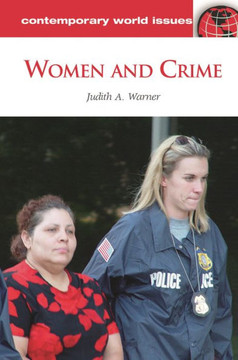 Women and Crime: A Reference Handbook