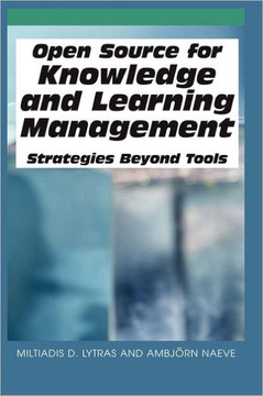 Open Source for Knowledge and Learning Management: Strategies Beyond Tools