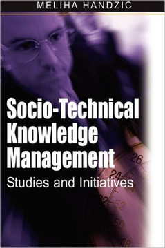Socio-Technical Knowledge Management: Studies and Initiatives