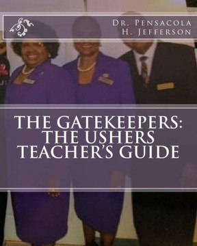 The Gatekeepers : The Ushers Teacher'S Guide