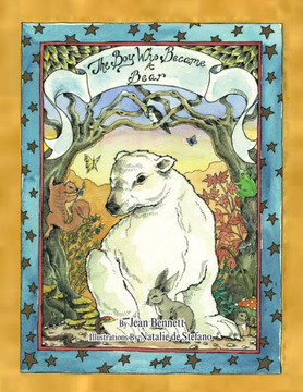 The Boy Who Became a Bear The Boy Who Became a Bear