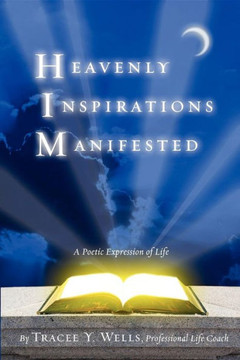 Heavenly Inspirations Manifested Heavenly Inspirations Manifested