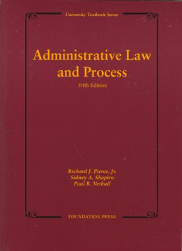 Administrative Law and Process, 5th (University Textbook Series)