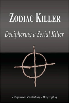 Zodiac Killer - Deciphering a Serial Killer (Biography)