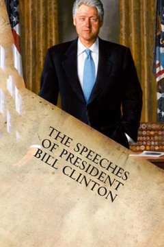 The Speeches of President Bill Clinton