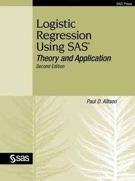 Logistic Regression Using SAS: Theory and Application