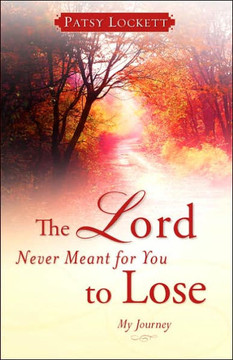 The Lord Never Meant for You to Lose