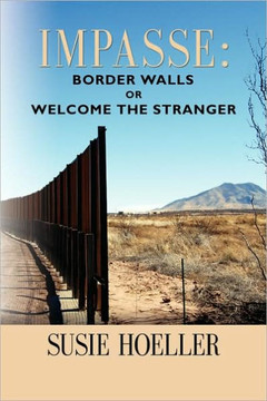 Impasse: Border Walls or ""Welcome the Stranger""