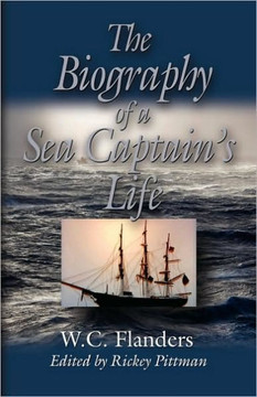 The Biography of a Sea Captain's Life: Written By Himself