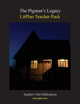 Litplan Teacher Pack: The Pigman's Legacy Litplan Teacher Pack: The Pigman's Legacy