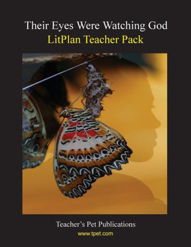Litplan Teacher Pack: Their Eyes Were Watching God