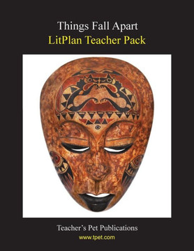 Litplan Teacher Pack: Things Fall Apart Litplan Teacher Pack: Things Fall Apart
