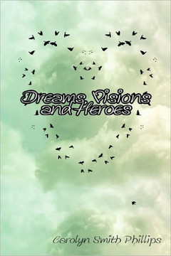 Dreams, Visions and Heroes