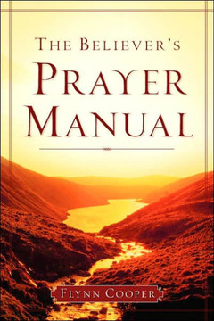 The Believer's Prayer Manual