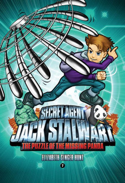 Secret Agent Jack Stalwart: Book 7: The Puzzle of the Missing Panda: China
