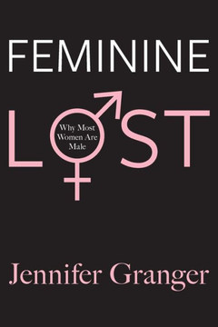 Feminine Lost: Why Most Women Are Male