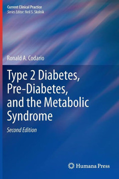 Type 2 Diabetes, Pre-Diabetes, and the Metabolic Syndrome