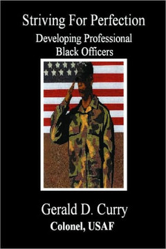 Striving For Perfection, Developing Professional Black Officers