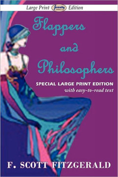 Flappers and Philosophers (Large Print Edition) - Large Print Flappers and Philosophers (Large Print Edition) - Large Print