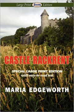 Castle Rackrent (Large Print Edition) - Large Print Castle Rackrent (Large Print Edition) - Large Print