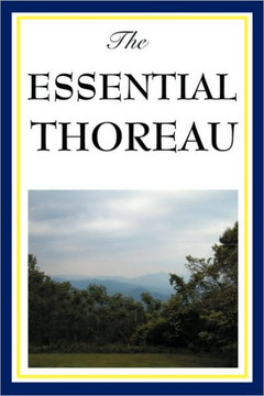 The Essential Thoreau The Essential Thoreau