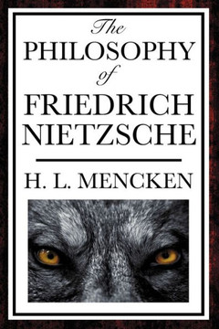The Philosophy of Friedrich Nietzsche The Philosophy of Friedrich Nietzsche