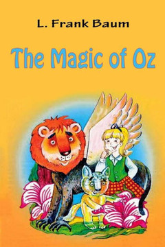 The Magic Of Oz The Magic Of Oz
