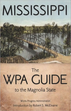 Mississippi: The WPA Guide to the Magnolia State
