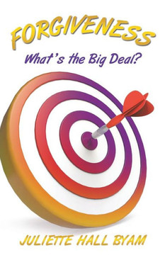 Forgiveness. What's the Big Deal?