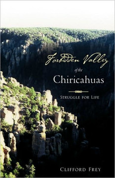 Forbidden Valley of the Chiricahuas BK1