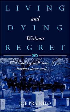 ""Living and Dying Without Regret""