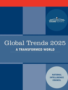 Global Trends 2025: Global Trends 2025: A Transformed World