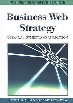 Business Web Strategy: Design, Alignment, and Application