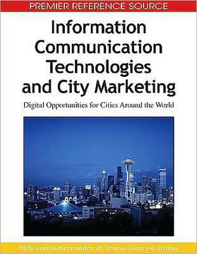 Information Communication Technologies and City Marketing: Digital Opportunities for Cities Around the World