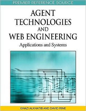 Agent Technologies and Web Engineering: Applications and Systems